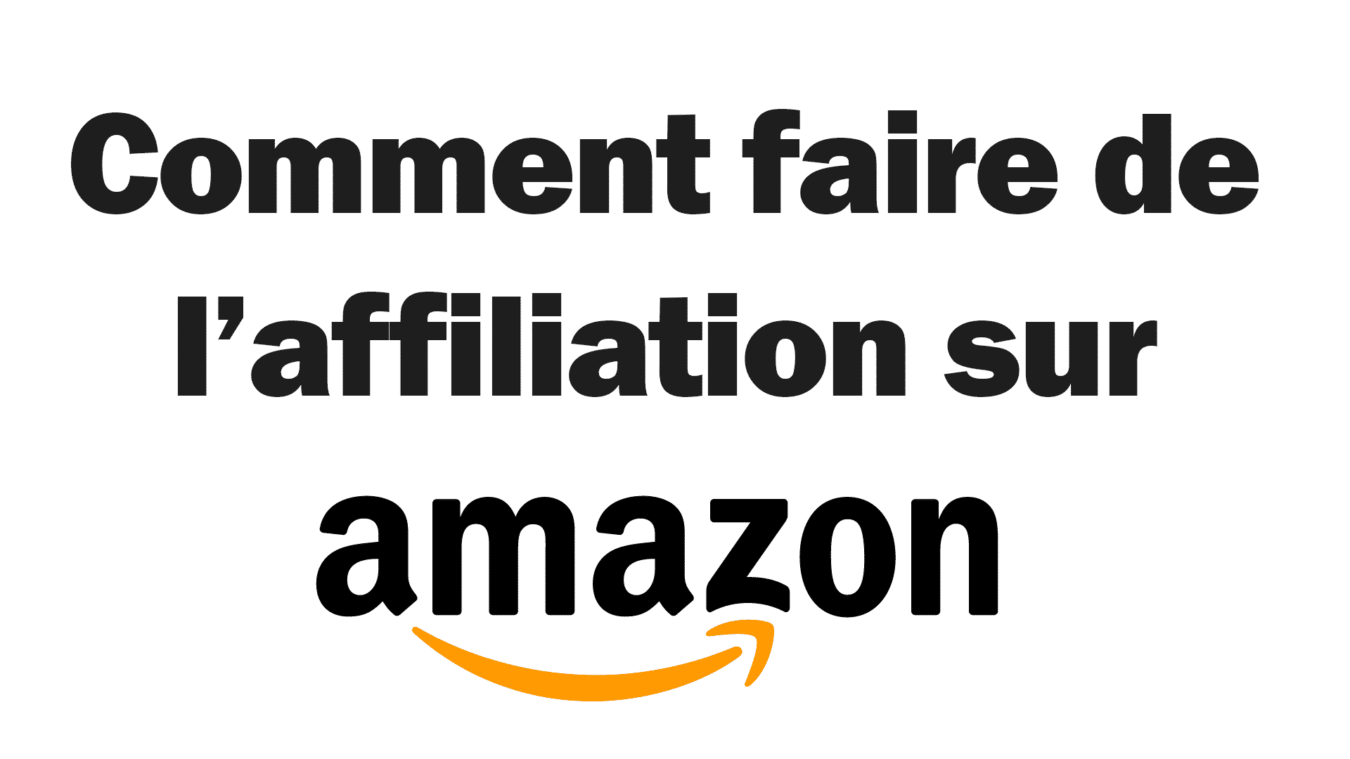 Comment faire de l’affiliation sur Amazon ?