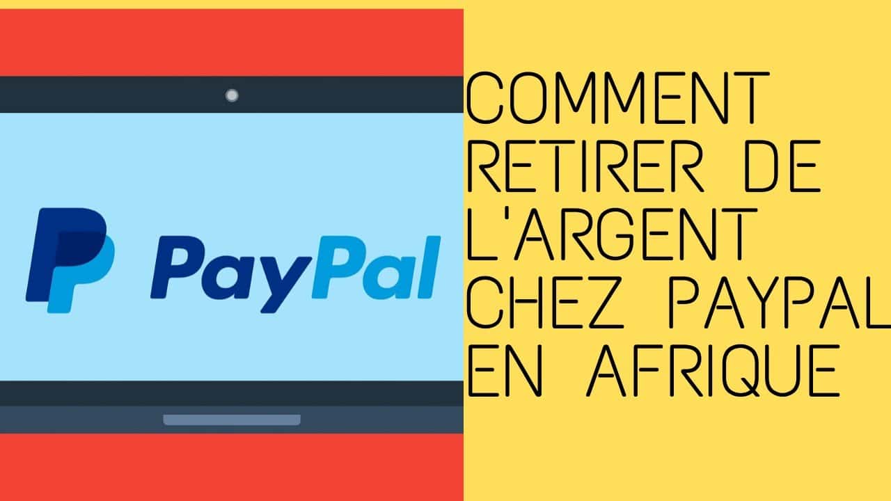 Comment retirer de l’argent PayPal sans carte en Afrique ?